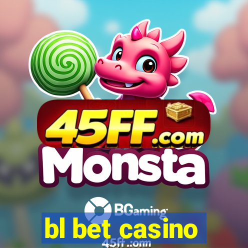 bl bet casino